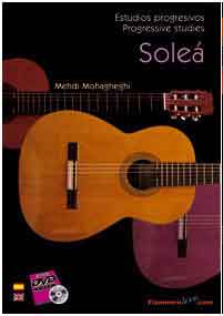Soleá. Estudios progresivos para Guitarra Flamenca por Mehdi Mohagheghi