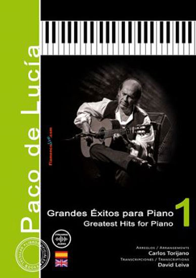 Les Plus Grands Succès de Paco de Lucía pour Piano Vol.1. Carlos Torijano
