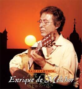 CD　Raiz flamenca. Enrique de Melchor