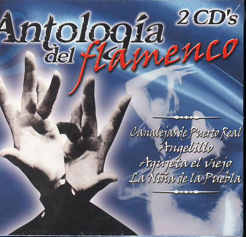 Anthologie du Flamenco. 2CD