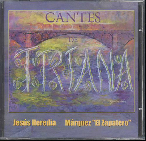 CD　Cantes de Triana. Jesus Heredia y Marques El Zapatero