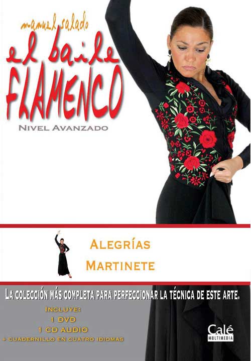 Manuel Salado: El baile flamenco nivel avanzado. Alegrías y Martinete. Vol. 16