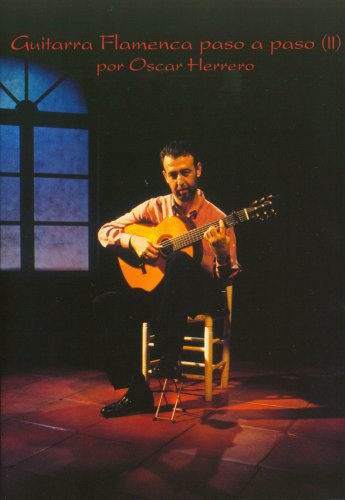 La guitare flamenco pas à pas. Vol.2. technique de base II de Oscar Herrero -Dvd