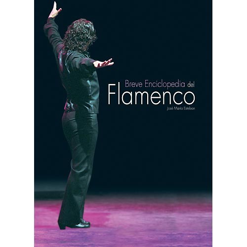 Short encyclopedia of flamenco - Jose Maria Esteban