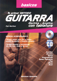 Paul Martínez.Your first method. Electric guitar - Acoustic with Tablature + CD