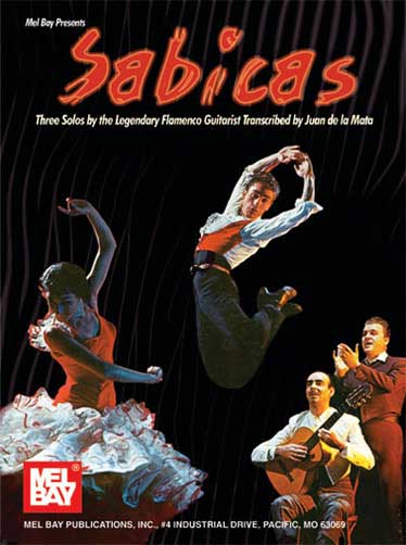 楽譜教材 『Sabicas. Three Solos by The Legendary Flamenco Guitarist』 Transcribed by Juan de la Mata