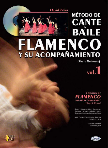 El método del cante flamenco y su acompañamiento. Vol.1 (Voz y Guitarra). David Leiva