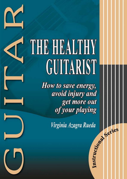 教材書籍　La salud del Guitarrista. Virginia Azagra. Version en Ingles　英語版. The healthy guitarist