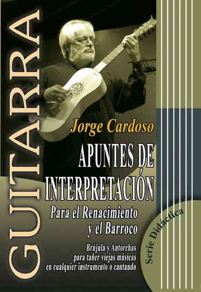 Apuntes de Interpretación Para el Renacimiento y el Barroco. Jorge Cardoso. Partituras