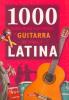 1000 Chansons et Accords de Musique Latine pour Guitare