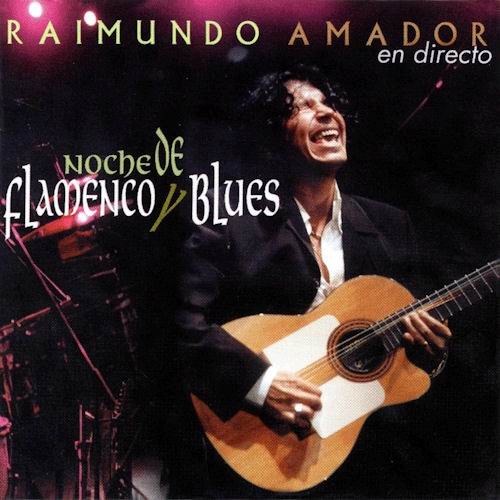 Raimundo Amador.Noche de flamenco y blues (en directo)