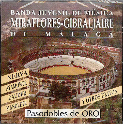 CD　Pasodobles de Oro. 『Banda Juvenil de Musica Miraflores - Gibraljaire de Malaga』