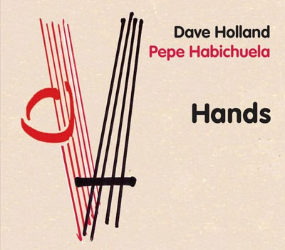 Hands. Pepe Habichuela and Dave Holland