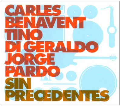 CD　Sin Precedentes. Benavent. Di Geraldo. Pardo