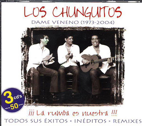 Los Chunguitos. Dame Veneno 3.CDS