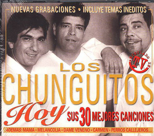 Los Chunguitos. Hoy Sus 30 mejores canciones 2.CDS