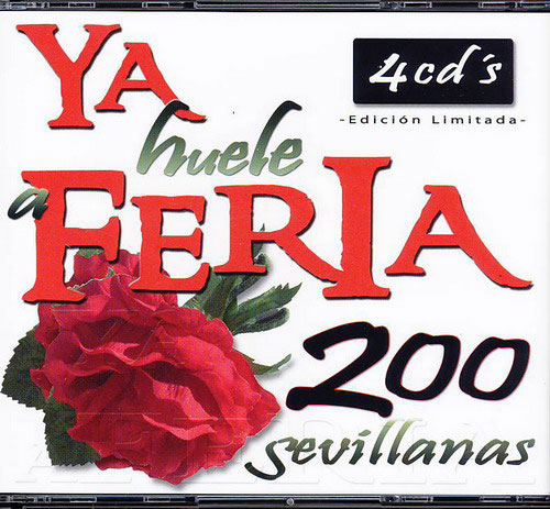 CD　Ya huele a Feria. 200 Sevillanas