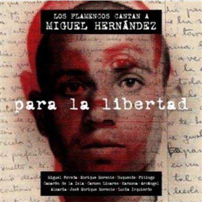 CD『PARA LA LIBERTAD』LOS FLAMENCOS CANTAN A MIGUEL HERNANDEZ