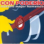 CD　Con poderio (nuestro mejor flamenco)