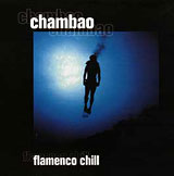 CD　Chambao flamenco chill
