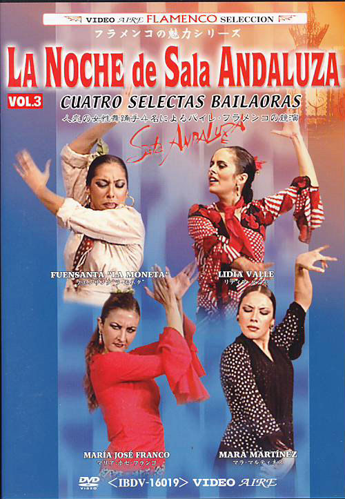 La Noche de Sala Andaluza. Cuatro selectas bailaoras. Vol.3