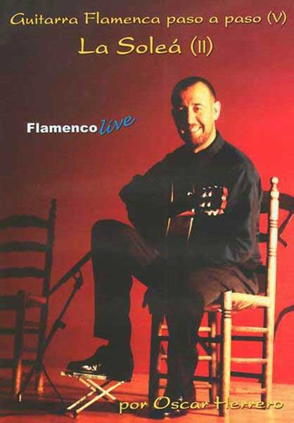 ＤＶＤ教材　『Guitarra Flamenca Paso a Paso. Vol 5 La solea 2』　Oscar Herrero