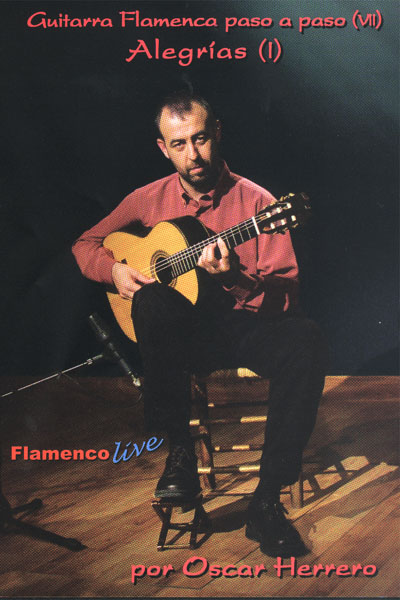 La guitare flamenco pas à pas. Vol.7. ‘Alegria I’ de Oscar Herrero - Dvd