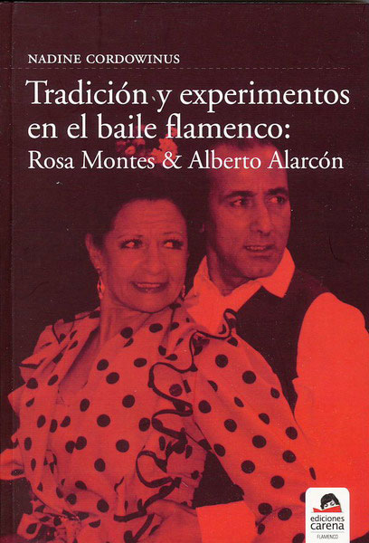 书籍 Tradición y experimentos en el baile flamenco: Rosa Montes y Alberto Alarcón