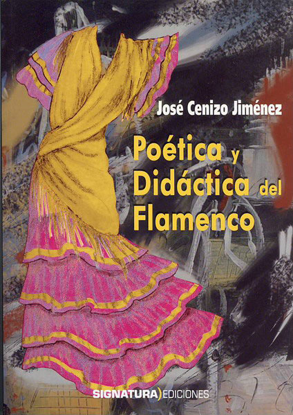 Poética y didáctica del flamenco por Jose Cenizo Jimenez