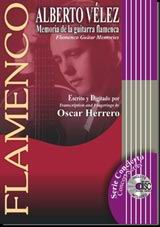 Libro de partituras de Alberto Vélez con CD. Memoria de la Guitarra Flamenca