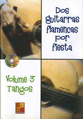 Claude Worms. Dos guitarras flamencas por fiesta. Tangos (Volumen 3)
