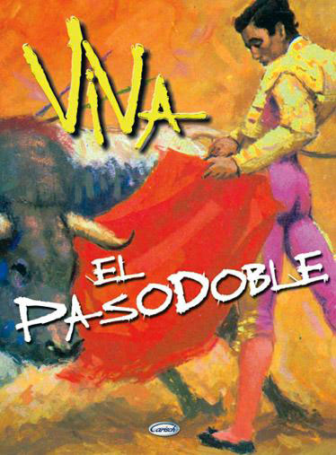Viva el Pasodoble. Book of Sheet Musics
