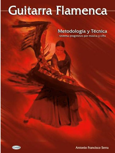 Guitarra Flamenca. Metodologia y Tecnica. Francisco Serra