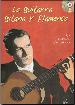 楽譜教材ＣＤ付き　Guitarra Gitana y Flamenca vol.1 A compas por arriba por Jose Fuente