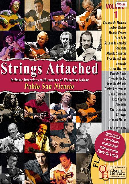Strings Attached (Vol.1). Intimate interviews with masters of Flamenco Guitar. Pablo San Nicasio