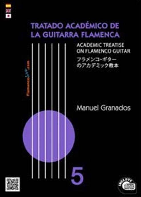 Tratado Académico de la Guitarra Flamenca de Manuel Granados Vol 5 (libro/CD)