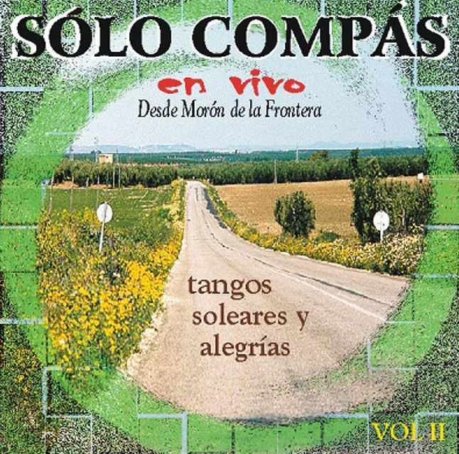 Solo compas - En Vivo desde Morón de la Frontera Vol.II