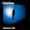 CD　Chambao flamenco chill