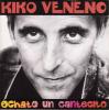 CD　Echate un cantecito. Kiko Veneno. CD