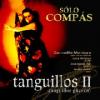ＣＤ　solo compas - Tanguillos II (Tanguillos gitanos)