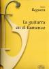 The guitar in the flamenco - Rogelio Reguera - Scores